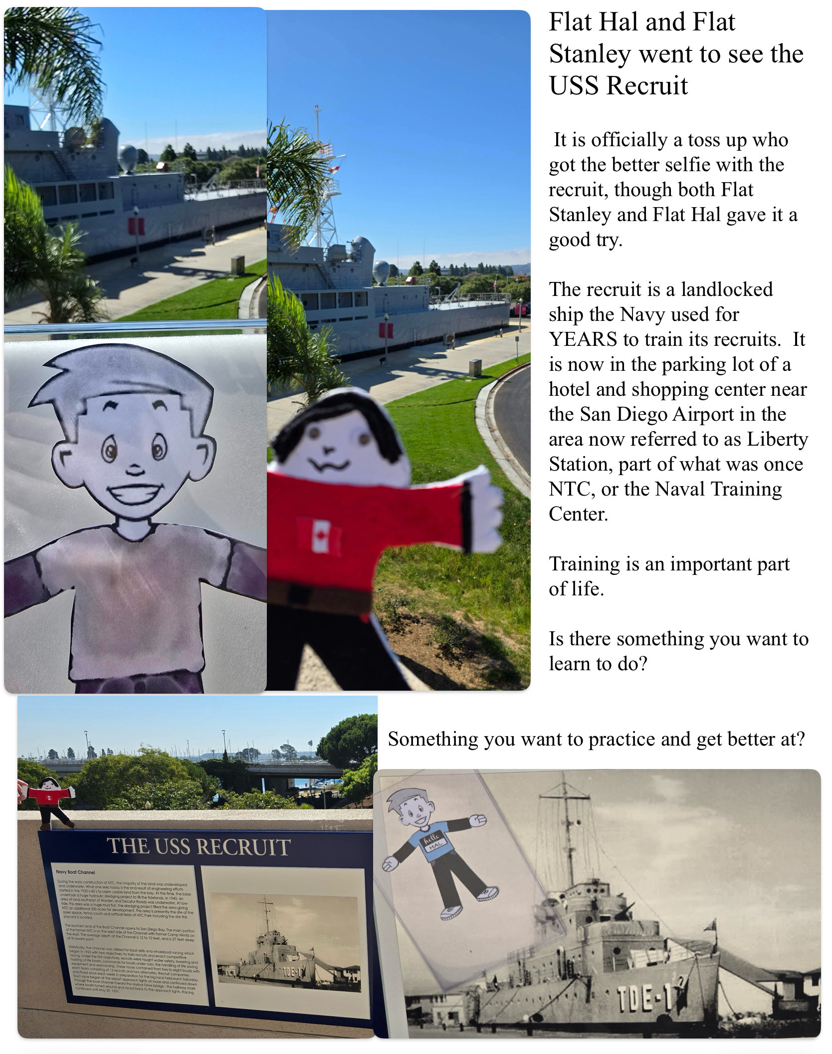 Flat Hal and Flat Stanley went to see the USS Recruit at Liberty Station in San Diego